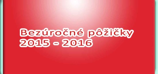 Bezúročné pôžičky 2015 - 2016