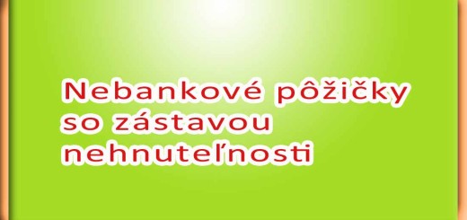 Nebankové pôžičky so zástavou nehnuteľnosti