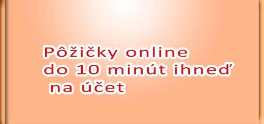 Pôžičky online do 10 minút ihneď na účet