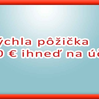 Rýchla pôžička 50 € ihneď na účet