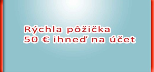 Rýchla pôžička 50 € ihneď na účet