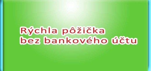 Rýchla pôžička bez bankového účtu